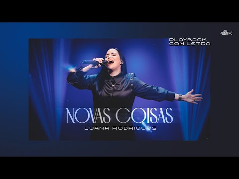 Luana Rodrigues - Novas Coisas | Playback Com Letra