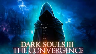 Играю за мага, но я натурал | The Convergence Dark Souls III |[стрим]