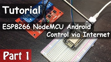 ESP8266 (NodeMCU) Android Control via Internet Tutorial - Part 1
