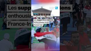 ⚽️ #Mondial2026 : L’enthousiasme des supporters #irakiens avant le match contre la #France