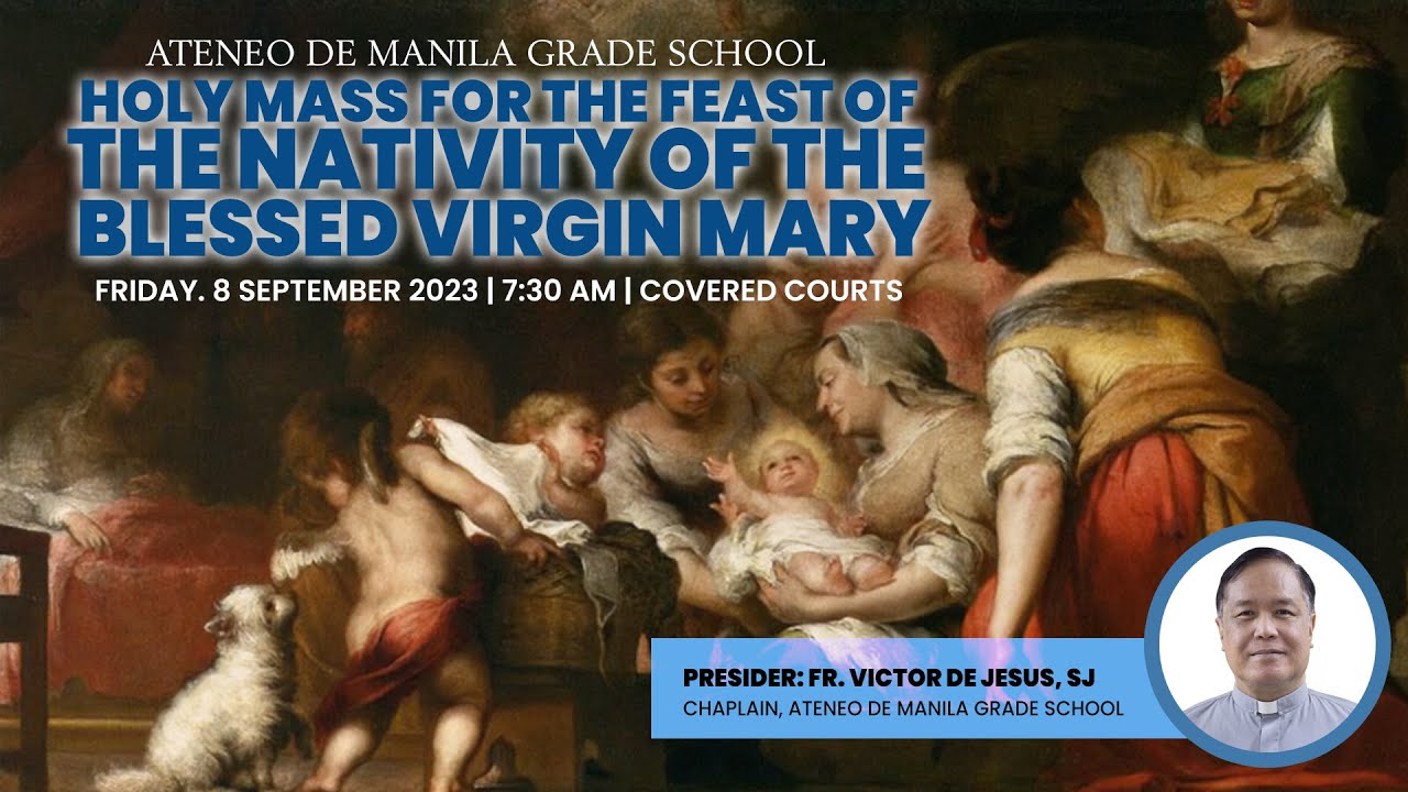 AGS School Wide Mass | Feast of the Nativity of the Blessed Virgin Mary ...