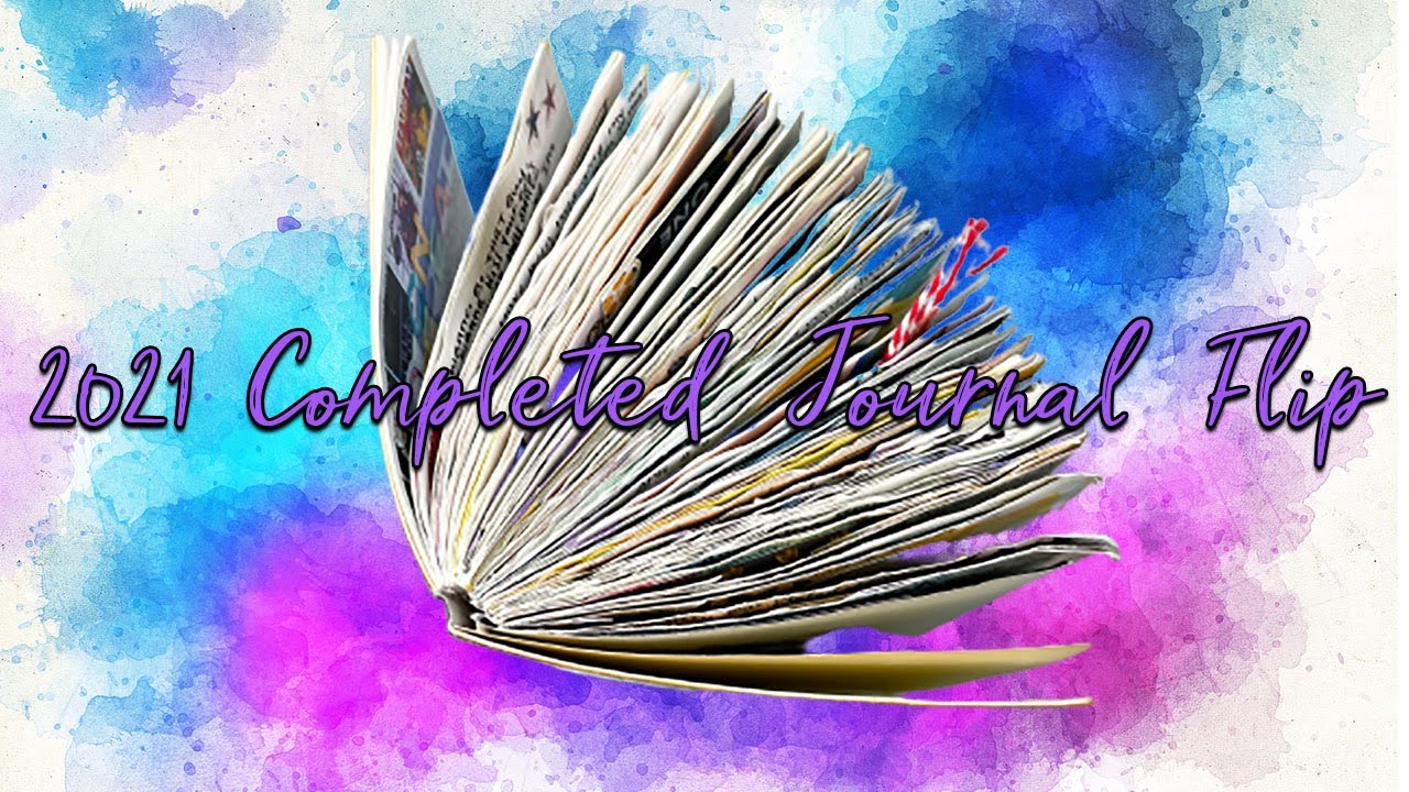 Completed Creative Journal Flip Through | 2021
