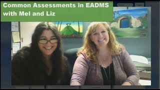 Common Assessments in EADMS
