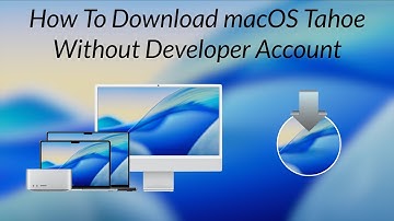 How To Download macOS Tahoe Without Developer Account