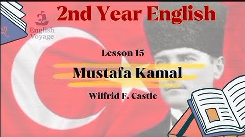 2nd Year English | Lesson 15: Mustafa Kamal by Wilfrid F. Castle | Punjab Curriculum