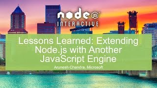Lessons Learned: Extending Node.js with Another JavaScript Engine -