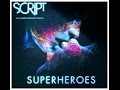The Script   Superheroes Lyrics Official Audio