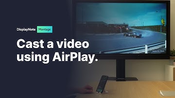 Casting YouTube videos using Airplay - DisplayNote Montage