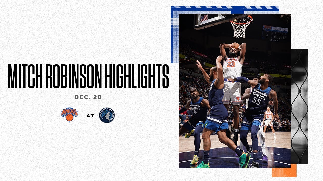 Highlights | Mitchell Robinson Drops 14 Points and 18 Rebounds to Push Knicks Past Minnesota - New York Knicks