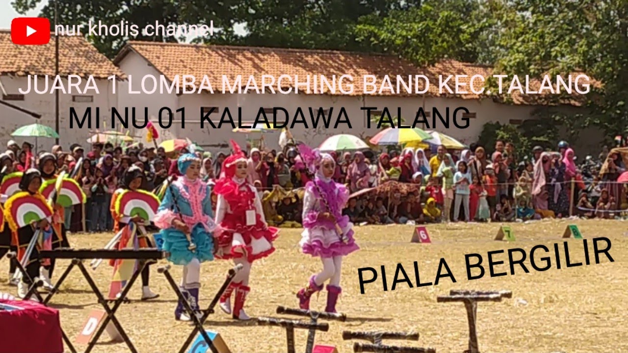 MI NU 01 KALADAWA TALANG || JUARA UMUM + JUARA 1 LOMBA MARCHING BAND KEC.TALANG