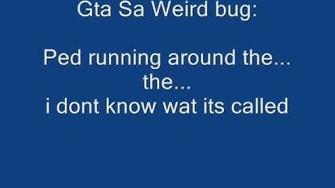 Gta Sa Weird bug