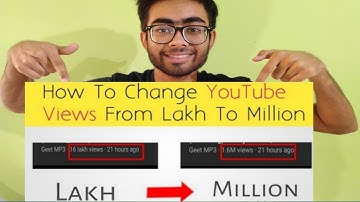 How to change youtube views from lakhs/crore to millions
