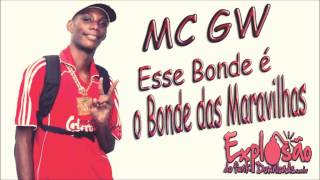 MC GW - Esse Bonde é o Bonde das Maravilhas