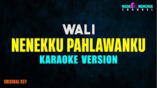 Wali - Nenekku Pahlawanku (Karaoke Version)