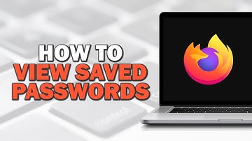How To View Saved Passwords on Firefox (Easiest Way)​​​​​​​
