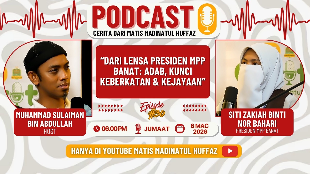 Dari lensa Presiden MPP Banat: Adab, Kunci Keberkatan & Kejayaan – Episod #30