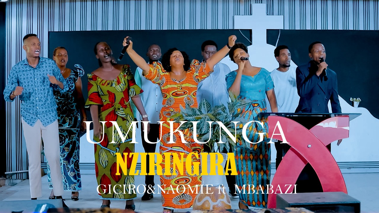 Igisirimba NZIRINGIRA BY NAOMIE& GICIRO FT MBABAZI OFFICIAL  VIDEO  