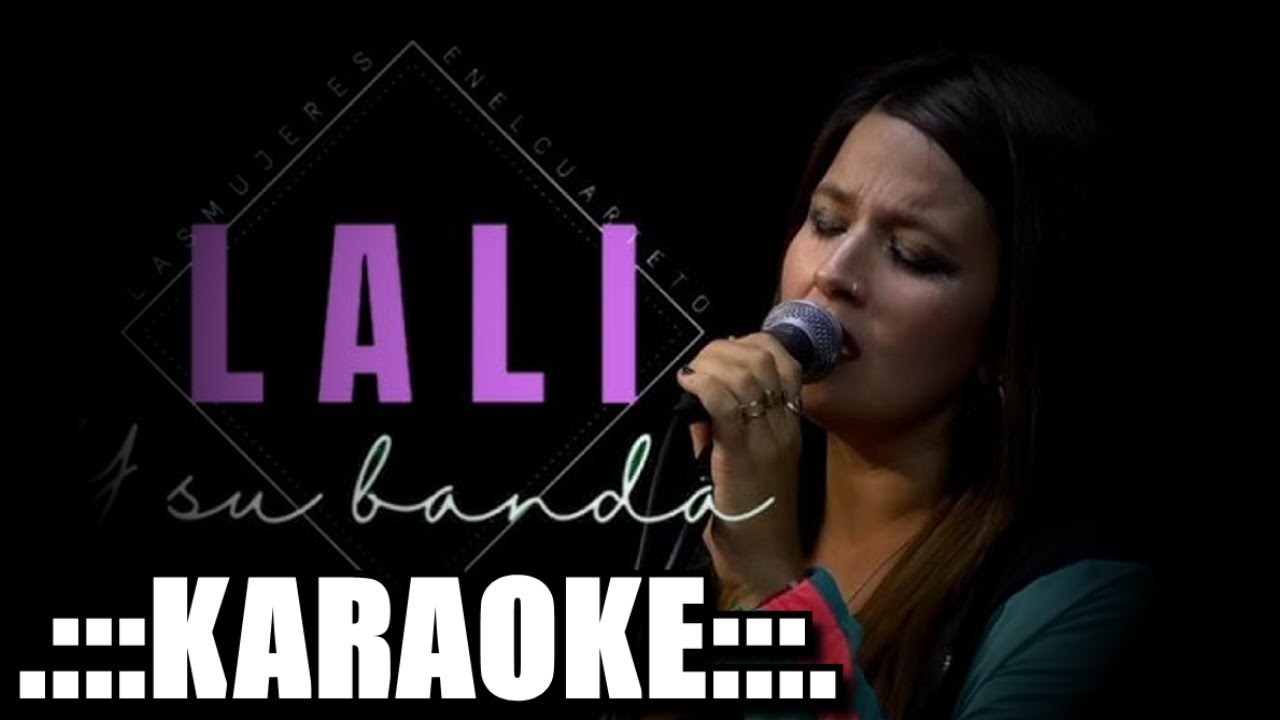 Lali y Su Banda Como lo hizo ( KARAOKE ) YouTube
