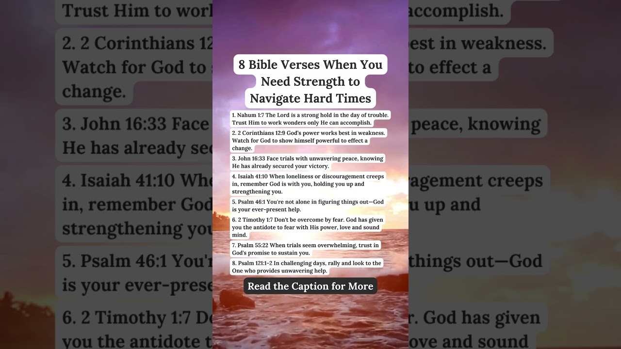 8 Bible Verses When You Need Strength to  Navigate Hard Times 