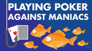 Playing Poker Against Maniacs (beginners, bad players, fish)