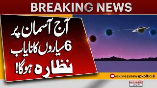 Rare Sky Event Today 6 Planets Align in the Night Sky Breaking News Express News