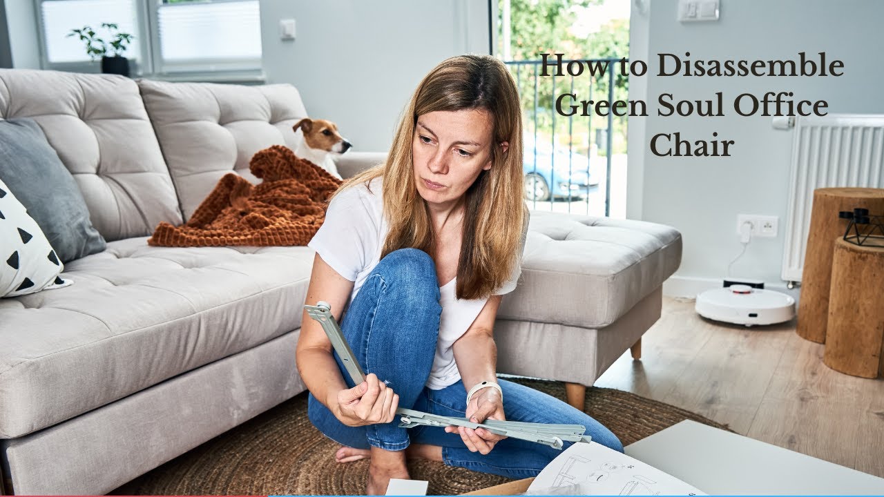 How To Disassemble Office Chair Green Soul informacionpublica.svet.gob.gt