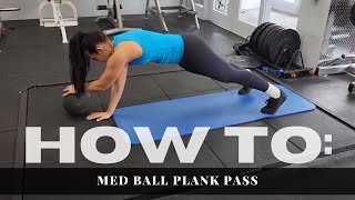Med Ball Plank Pass