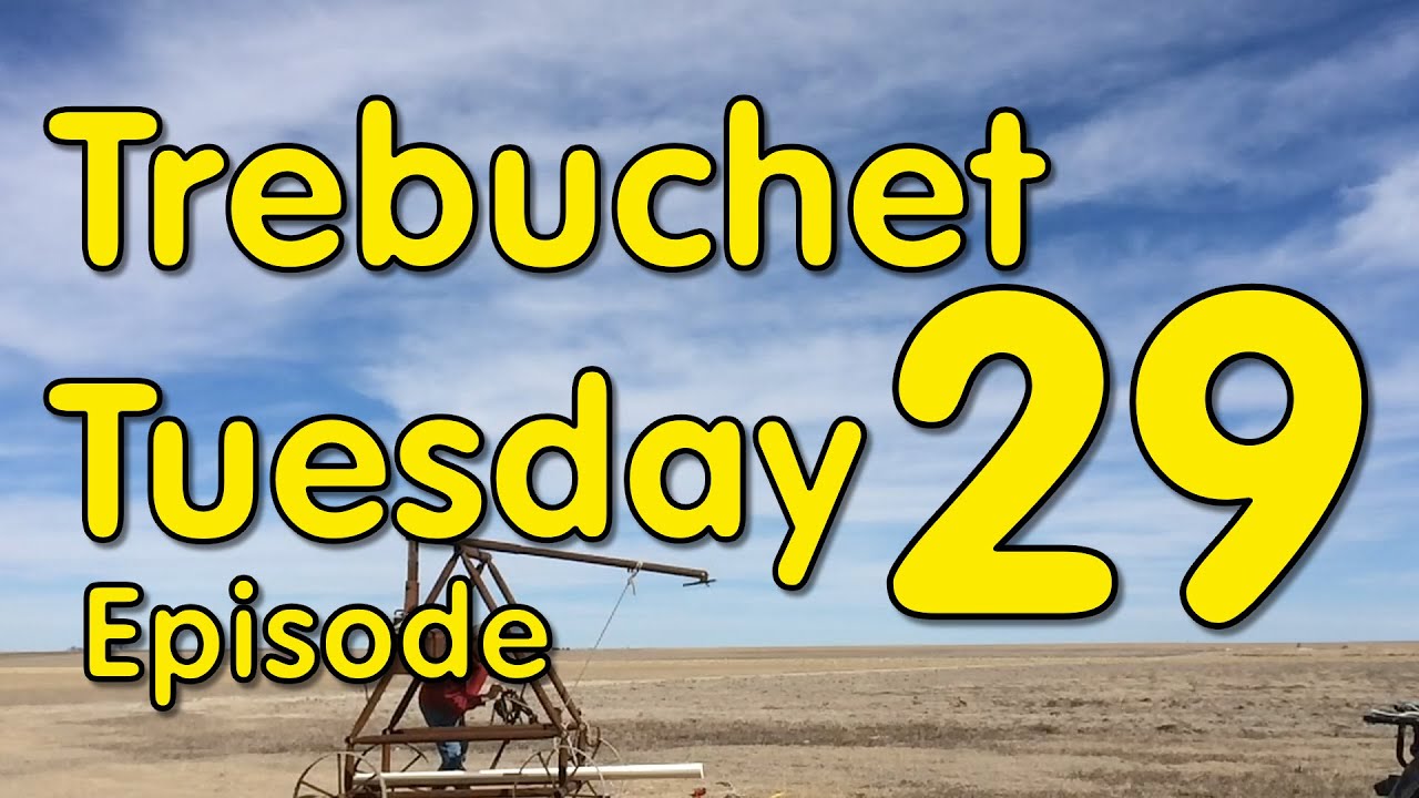 Trebuchet Tuesday -AIMING! - Episode 29