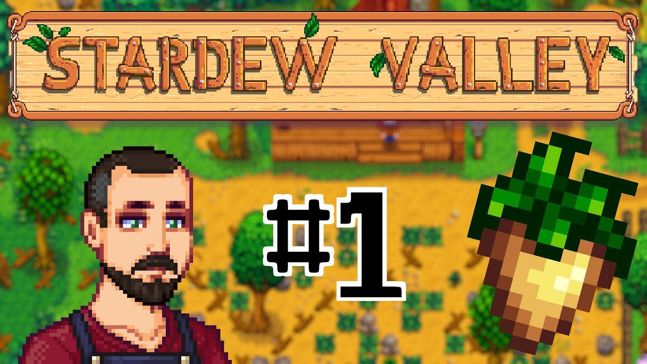 Stardew Valley! | #1 - Grandpa's Crusty Inheritance