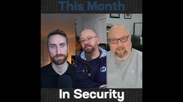 This Month In Security Is A Monthly Cyber-Security News Podcast