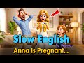 Anna Is Pregnant... | Easy English Listening Practice Story (A2 Level)