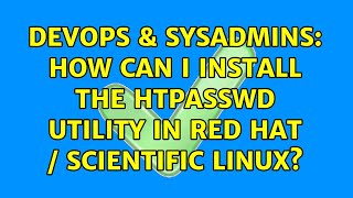 DevOps & SysAdmins: How can I install the htpasswd utility in Red Hat / Scientific Linux?