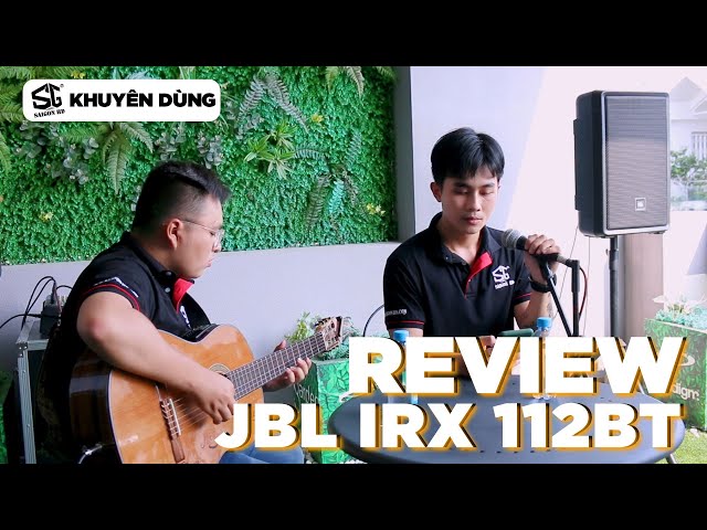 SAIGON HD GIỚI THIỆU | Review - Demo loa JBL IRX112BT