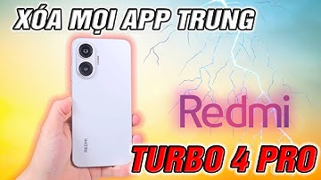 [Mẹo nhỏ] Hướng dẫn Xóa mọi App Tiếng Trung Redmi Turbo 4 Pro: Dùng sướng vạn lần !!