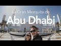 La Gran Mezquita de Abu Dhabi | Vani y Mati de Viaje