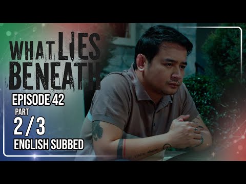What Lies Beneath | Episode 42 (2/3) | (w/ English Subtitles)