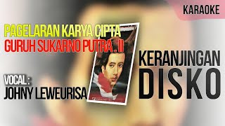 Keranjingan Disko - Johny Leweurisa (Pagelaran Karya Cipta Guruh Sukarno Putra)