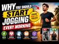 Benefits of Jogging That Will Transform Your Body & Mind.