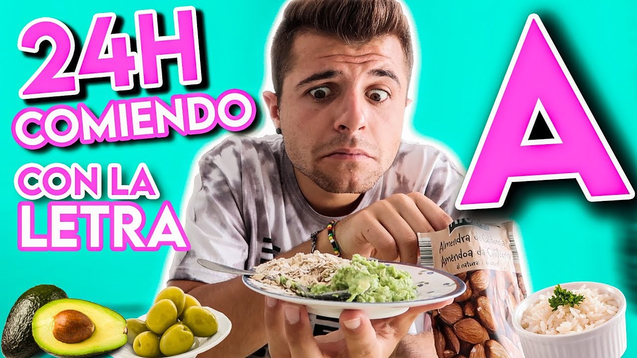 24 HORAS COMIENDO POR LA LETRA A - @ibngarcia