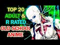 Top 20 gorgeous adult  violent classic anime that are  beyond awesome  explored