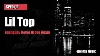 YoungBoy Never Broke Again - Lil Top (Sped Up) 🔥