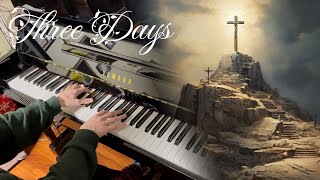Easter Hymn | Three Days (Piano)