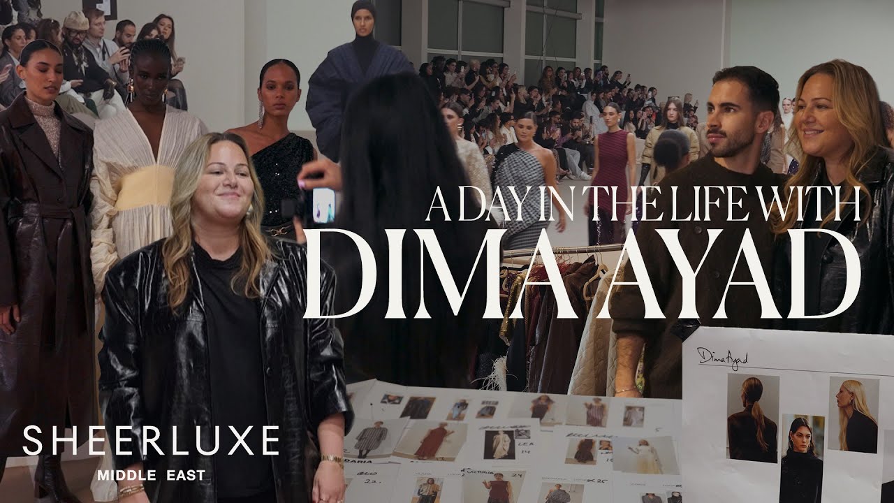 A Day In The Life Of Dima Ayad At Dubai Fashion Week | Middle East