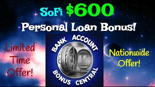 SoFi $600 Personal Loan Bonus! Nationwide Offer! SoFi Plus! #sidehustle #Bankbonus #loanbonus