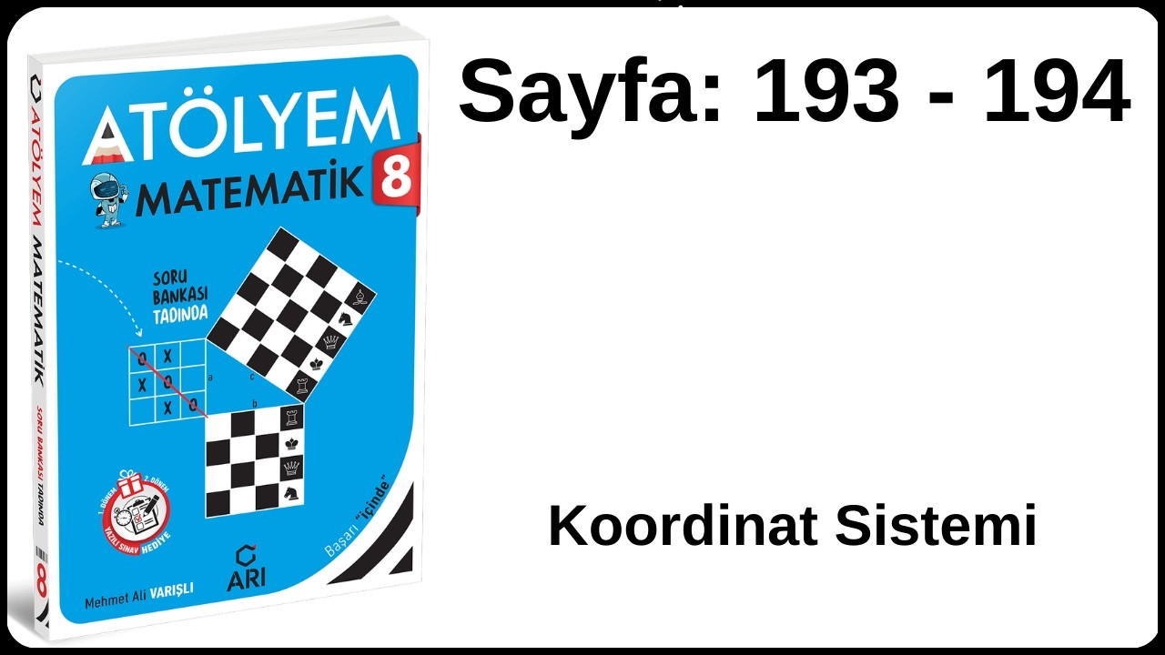 8.SINIF ATÖLYEM l SAYFA 193 - 194 l KOORDİNAT SİSTEMİ l ARI YAYINLARI
