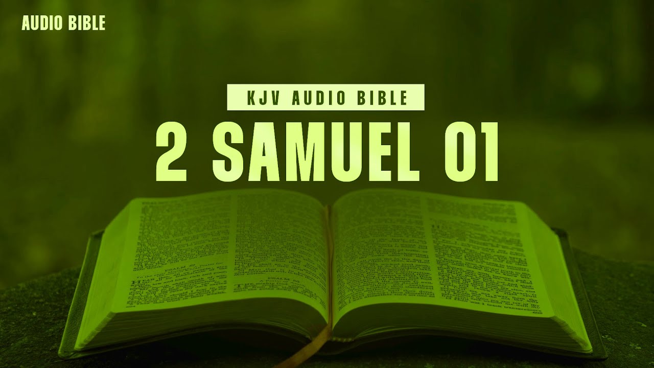 2 Samuel 01 | KING JAMES VERSION | ENGLISH AUDIO BIBLE | THE BIBLE LIVE ...