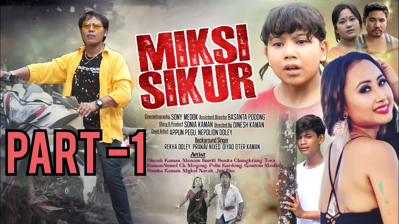 MIKSI SIKUR (Mising Film)Kasturi Cine Production Presents Dinesh Kaman Film 