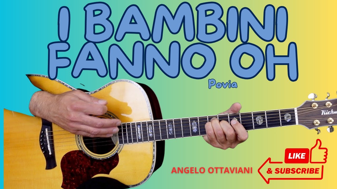 I Bambini Fanno Oh - Povia - Chitarra Facile e Originale - YouTube