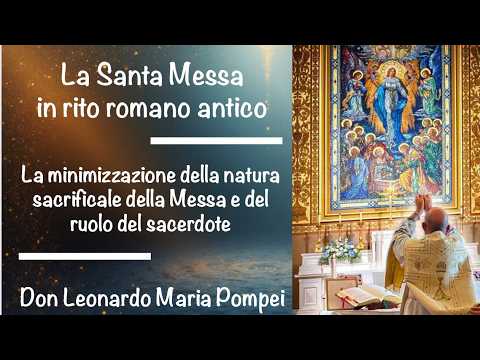 La minimizzazione della natura sacrificale della Messa e del ruolo del sacerdote