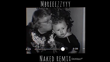 Naked Ella Mai remix - Mbreeezzyyy